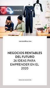 Quieres Emprender Y No Sabes Por Donde Empezar Checa Cuales Son Los 26 Negocios Rentables Que M Negocios Rentables Mejores Negocios Negocios Online Rentables