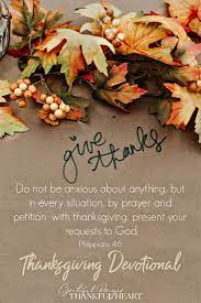 If you are struggling, hurting, or have something to be. Thanksgiving Devotional Grateful Prayer Thankful Heart