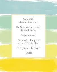 Rumi Poetry Art And Still After All This Time The Earth Never Etsy Rumi Poetry Rumi Quotes Rumi