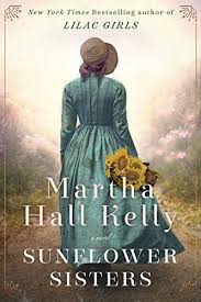 Sunflower Sisters A Novel Kindle Edition By Kelly Martha Hall Literature Fiction Kindle Ebooks Amazon Com In 2020 Sisters Book Novels Historical Fiction