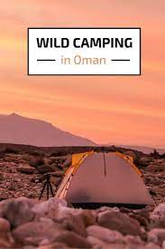 Wild Camping In Oman Equipment Photos Tips Camping Spots Camping Spots Camping Safety Outdoor Camping