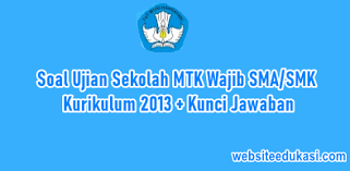 Soal unbk matematika ini sebagai bahan acuan dan pembelajaran sekaligus persiapan untuk menghadapi ujian nasional berbasis komputer (unbk) tahun ini. Soal Us Matematika Wajib Sma K13 Jawaban Tahun 2021