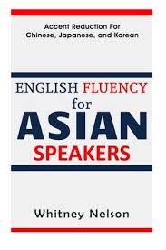 English Fluency For Asian Speakers Accent Reduction For Chinese Japanese And Korean On Sale Check It Out Accent Reduction Learn Korean Fluency
