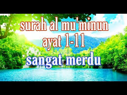 Baca surat al mu'minun lengkap bacaan arab, latin & terjemah indonesia. Surah Al Mukminun Ayat 1 11 Youtube