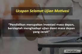 The time of the rising sun is morning time, the time of seeting down of the sun is evening and when it is over head it is afternoon. 20 Ucapan Selamat Ujian Motivasi Dan Penyemangat Semoga Lancar