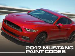 2017 mustang colors color codes photos lmr com