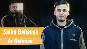 Surat Ar Rahman Salim Bahanan Youtube Pria Allah