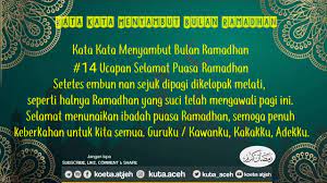 Ada banyak amalan yang bisa dilakukan sebelum menyambut bulan yang penuh berkah ini. 14 Kata Kata Menyambut Bulan Suci Ramadhan Youtube