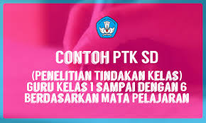 Maybe you would like to learn more about one of these? Contoh Ptk Sd Penelitian Tindakan Kelas Guru Kelas 1 Hingga Dengan 6 Menurut Mata Pelajaran Idn Paperplane