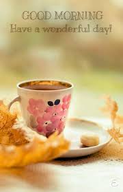 Good Morning Good Morning Coffee Good Morning Greetings Good Morning Messages