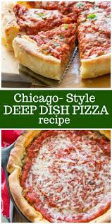 Chicago Style Deep Dish Pizza Recipe Deep Dish Pizza Recipe Chicago Style Deep Dish Pizza Pizza Recipes Dough