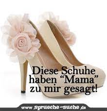 An sich sind lustige sprüche die domäne der jugend. Frauen Und Schuhe Spruche Suche
