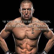Georges St Pierre Quotes Sayings 1 Quotation