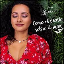 Como el viento sobre el mar [Explicit] by Pam Serrano