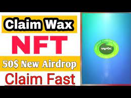 Instant Claim Free Wax Wallet Nft New Airdrop Claim 50 Nft Claim Nft Youtube