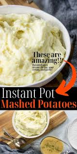 The Best Instant Pot Mashed Potatoes Recipe In 2020 Healthy Instant Pot Recipes Mashed Potatoes Homemade Mashed Potatoes