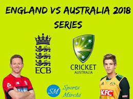 England Vs Australia 2018 Odis T20i Schedule Squads Engvaus Ausveng Cricket Australia England Australia Tours England Tours Of England