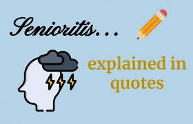 We are the purveyors of colorful inspiration. Senioritis Quotes