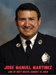 Line of Duty Death Update: Fire Captain Jose Martinez This week marks the  6th Anniversary of the passing of San Jose Fire Captain Jose Martinez. Jose  passed in 2012 after a courageous
