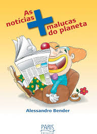 As Notícias + Malucas do Planeta