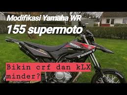 Data modifikasi klx 150 supermoto. Modifikasi Yamaha Wr155 Supermoto Modif Wr 155 R Lawan Berat Klx 150 Dan Crf 150 Youtube