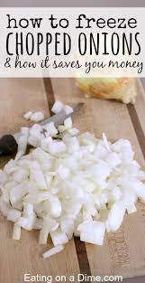 Frozen chopped onions will have a softer texture once thawed and are best used in cooked dishes. How To Freeze Onions Freezing Onions Saves Time And Is Easy To Do