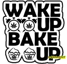 Check spelling or type a new query. Wake And Bake Sunday Quotes Wake Bake Dogtrainingobedienceschool Com