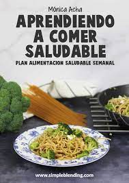 Plan Aprendiendo A Comer Saludable Simple Blending