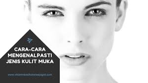 Kata majmuk yang menerima imbuhan awalan atau akhiran sahaja tetap dieja terpisah. Cara Cara Mengenal Pasti Jenis Kulit Muka Eina Md Ali Pengedar Shaklee Kedai Nutrisi Usj Subang Jaya