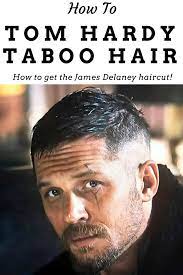 How To Get The James Delaney Haircut How To Style And What To Ask Your Barber For Tom Hardy Taboo Haircut Tom Hardy Hair Mens Hairstyles Undercut