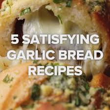 5 Recipes For Garlic Bread Lovers Video Recipes Appetizer Recipes Food Recipies