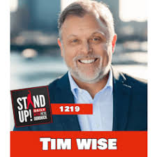 Stand Up! with Pete Dominick: 1220 Tim Wise + News and Clips