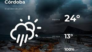 ¿cuándo empiezan las lluvias en córdoba? El Tiempo En Cordoba Prevision Para Hoy Sabado 10 De Abril De 2021