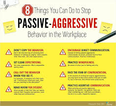 8 Things You Can Do To Stop Passive Aggressive Behavior In The Workplace Infographic Passive Aggressive Behavior Passive Aggressive Passive Aggressive People