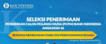 Pengumuman hasil tes potensi dasar dan person organization fit: Bank Indonesia Buka Lowongan Menarik Untuk Pencari Kerja Simak Infonya Ini