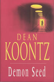 DEMON SEED by Dean Koontz on L. W. Currey, Inc