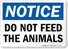 Maybe you would like to learn more about one of these? Do Not Feed The Animals Osha Notice Sign Made In Usa Sku S 6784 Sku S 6784
