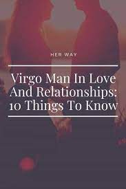 You've got to look for the romantic signals in the everyday things he does for you. Virgo Man In Love And Relationships 10 Things To Know In 2020 Virgo Men Virgo Men In Love Man In Love