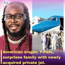Award-winning musician, T-Pain, surprised his family with a private jet,  revealing the luxury acquisition in an emotional moment shared