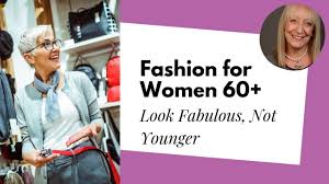 Fashion For Women Over 60 Look Fabulous Without Trying To Look Younger Sixty And Me