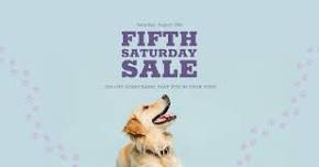 Fifth Saturday Sale | August 2026