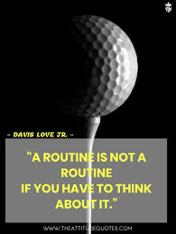 It took one afternoon on the golf course.. 57 Famous Golf Quotes And Sayings Inspirational Golf Quotes About Life