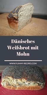 Danisches Weissbrot Mit Mohn Uber 13 Bewertungen Und Fur Beliebt Befunden Jetzt Entdecken Und Ausprobieren In 2020 Brot Backen Rezept Einfach Brot Brot Selber Backen
