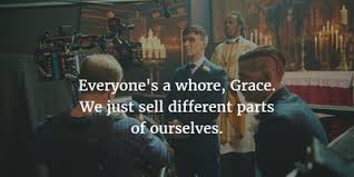 Sir, with the greatest respect… thomas shelby is a murdering, cutthroat, mongrel, gangster.. 25 Best Quotes From Peaky Blinders Of All Time Enkiquotes