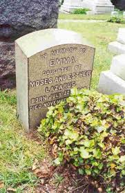 Emma Lazarus Poet She Wrote The Poem New Colossus Which Is Immortalized On The Statue Of Liberty The New Colossus Famous Graves Headstones
