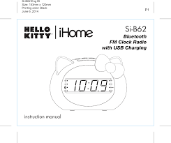 See more of hello kitty accessories on facebook. Sib62 Bluetooth Fm Clock Radio With Usb Charging User Manual Si B62 Ib 606 Sdi Technologies