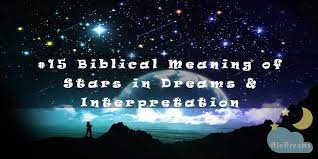 15 Biblical Meaning Of Stars In Dreams Interpretation Dreams Interpretation Dream Interpretation Symbols Star Meaning