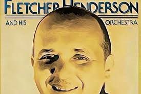 Down South Camp Meeting” Fletcher Henderson (1934)/Benny Goodman  (1936)/Billy May and the Swing Era Orchestra (1970)