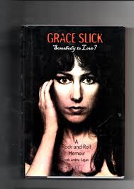 Grace Slick: Somebody to Love?: A Rock-and-roll Memoir: Andrea Cagan:  9781852277383: Amazon.com: Books