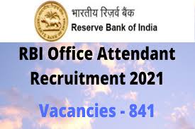 All the applicants are eagerly waiting for the result declaration date very long time. Rbi Office Attendant Recruitment 2021 Apply On 841 Vacancies Bfsi
